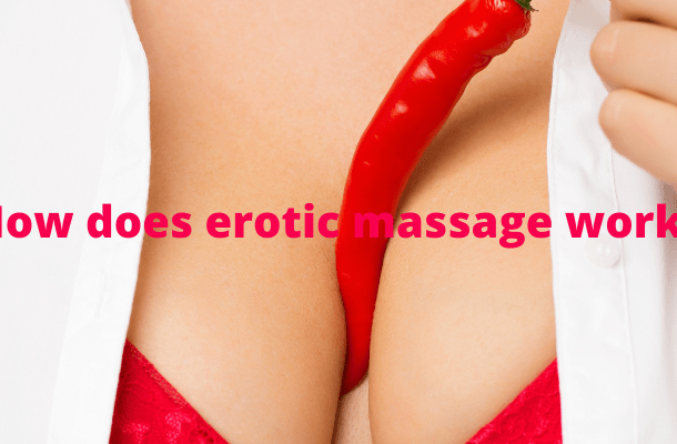 How does erotic massage work?