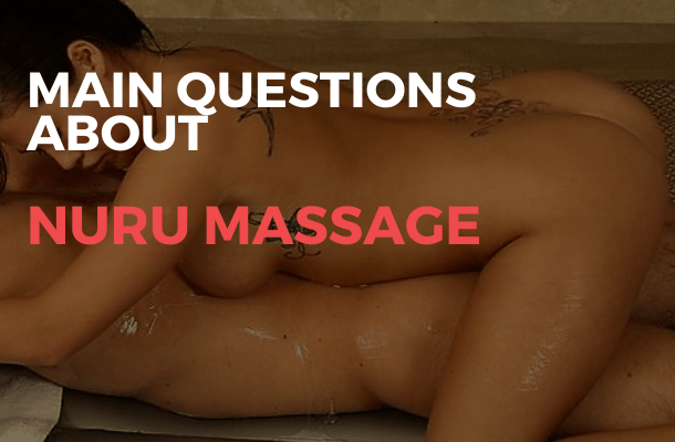 Main questions about Nuru massage